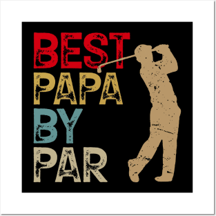 Funny Best Papa By Par Father's Day Golf Shirt Gift Grandpa Posters and Art